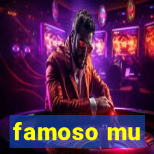 famoso mu